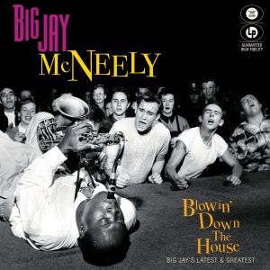 Big Jay McNeely - Blowin' Down The House