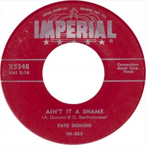 Ain't It A Shame - Fats Domino US single 1955
