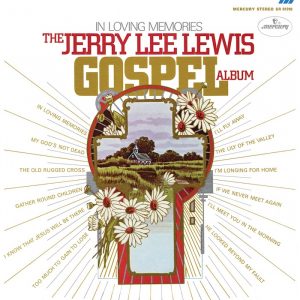 In Loving Memories: The Jerry Lee Lewis Gospel Album
