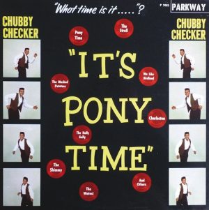 It’s Pony Time - Chubby Checker (1961)