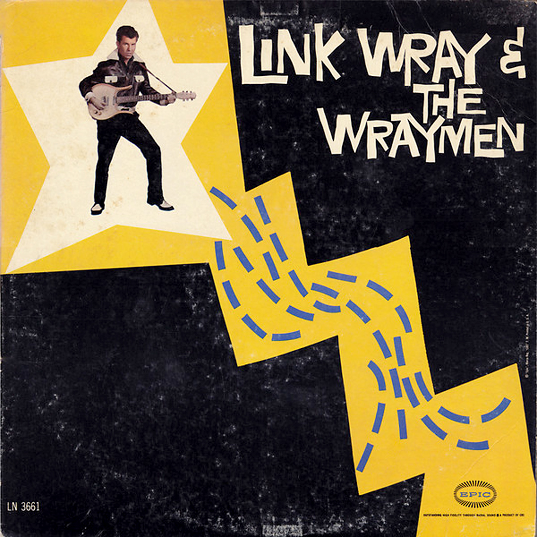 Classic Album: Link Wray & The Wraymen – Link Wray & The Wraymen