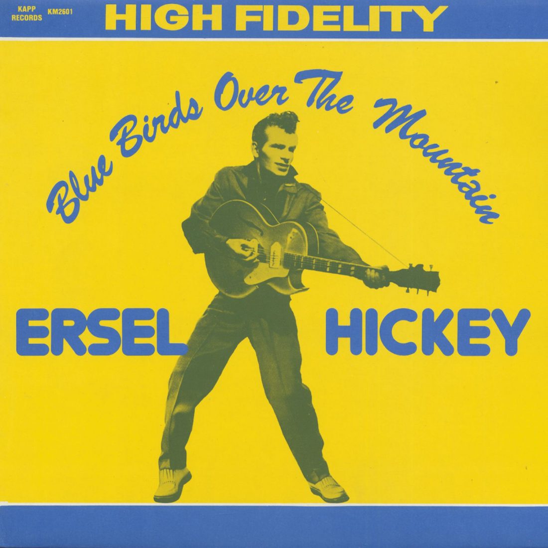 Ersel Hickey – Rockin’ Bluebird