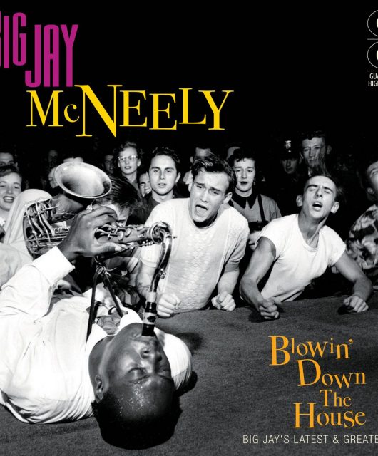 Big Jay McNeely - Blowin' Down The House