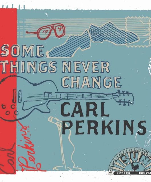 Carl Perkins - Some Things Never Change